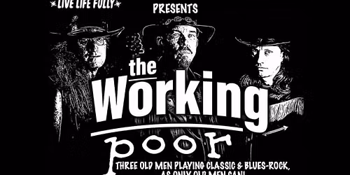 The Working Poor - Free Afternoon show