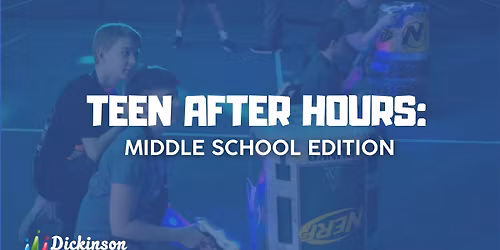 Teen After Hours: Middle School Edition