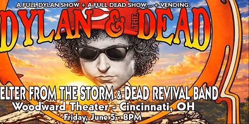 A Dose of Dylan & the Dead - Cincinnati, OH featuring Dead Revival Band & Shelter From the Storm