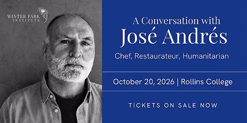 Winter Park Institute Presents:  A Conversation with Jos\u00e9 Andr\u00e9s