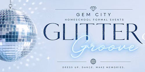 Homeschool Hoco: Glitter & Groove 