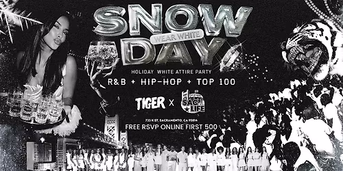 Snow Day! White attire Party at TIGER