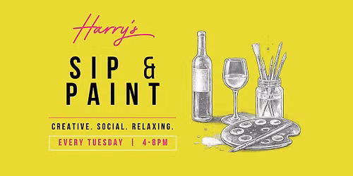 Harry's Sip and Paint (Every Tuesday)