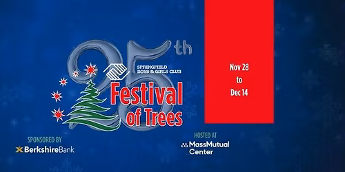 25th Anniversary of The Festival of Trees