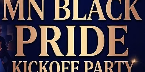 6th Annual MN Black Pride Kickoff Party