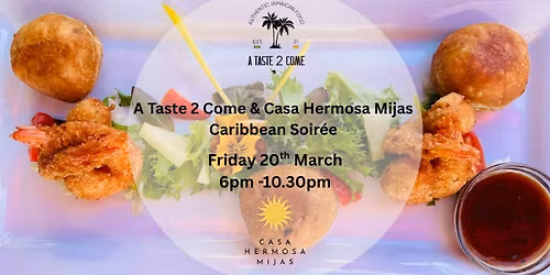 A Taste 2 Come & Casa Hermosa Caribbean Soirée Series 