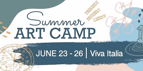 Summer Art Camp \ud83c\udf5d\ud83c\udf66Viva Italia\ud83c\udf55\ud83c\udfdb