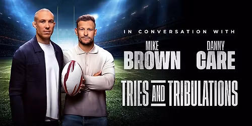 Tries and Tribulations \u2013 In Conversation with Mike Brown & Danny Care