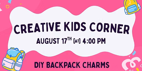 Creative Kids Corner: Backpack Charms