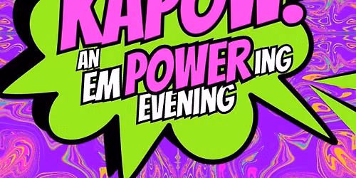 Kapow! An EmPOWERing Evening