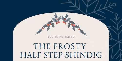 Frosty Half Step Shindig