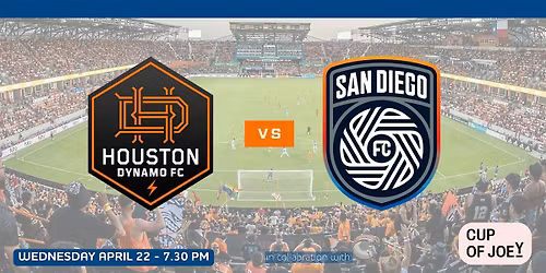 T.E.A.M. Houston - Watch Event - Houston Dynamo FC vs San Diego FC