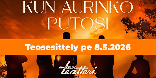 TEOSESITTELY: Kun aurinko putosi -musiikkin\u00e4ytelm\u00e4