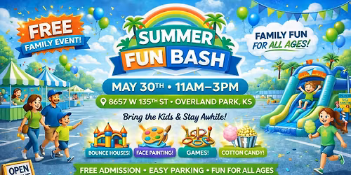FREE Community Family Festival! SUMMER FUN BASH!
