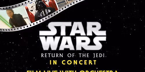 Star Wars' Return Of The Jedi In Concert - Film With Live Orchestra