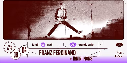 Franz Ferdinand + Irnini Mons (complet !)\u2219 L'A\u00e9ronef