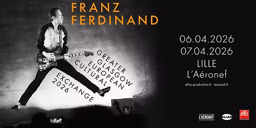 Franz Ferdinand + guest \u2219 L'A\u00e9ronef