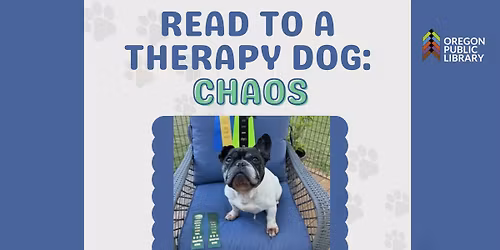 Read to a Therapy Dog: Chaos