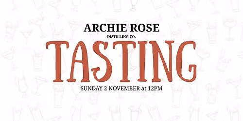 Archie Rose Tasting 