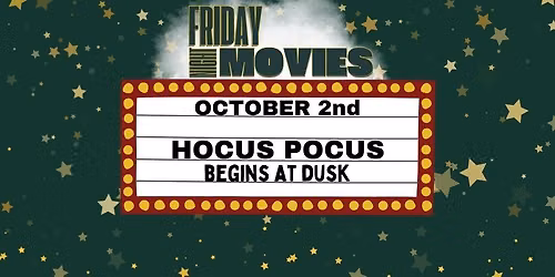 Friday Night Movies at the Orchard- HOCUS POCUS