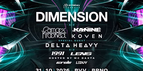 DIMENSION, KANINE, KOVEN, DELTA HEAVY, CAMO & KROOKED, and more\u2026 | BVV BRNO | 31.10.2026