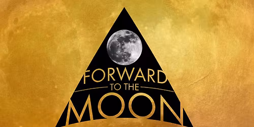 Forward! To the Moon