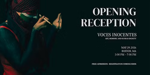 Opening Reception \u2014 Voces Inocentes