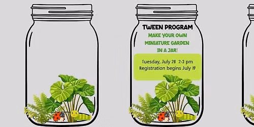 Tween Event: Mini Garden