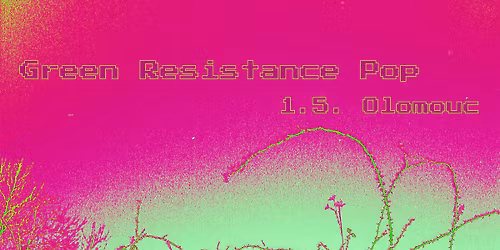 Green Resistance Pop III.