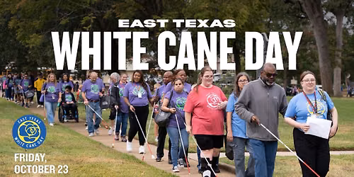East Texas White Cane Day