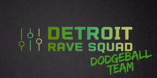 Team Detroit Rave Squad: GRiZmas Charity Dodgeball Tournament
