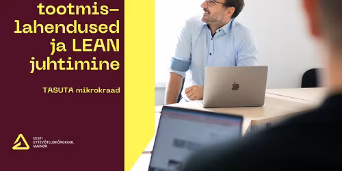 TASUTA mikrokraad - Digitaalsed tootmislahendused ja LEAN juhtimine
