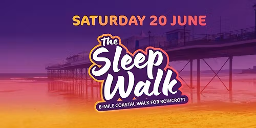 The Sleep Walk 2026 | Rowcroft Hospice