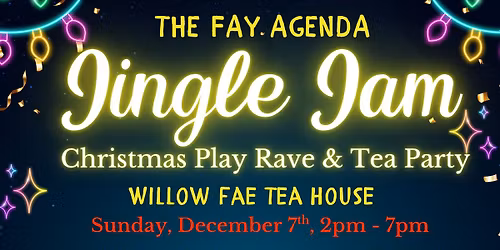 Jingle Jam - Christmas Rave & Tea Party