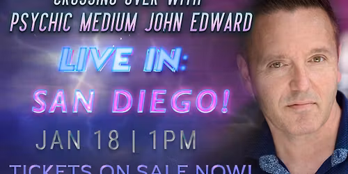 Crossing Over with Psychic Medium John Edward live in San Diego, CA!