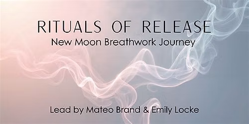 Rituals of Release: Conscious Breathwork & Integration