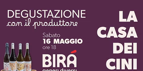Degustazione con il produttore - La Casa dei Cini