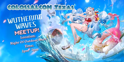 CCTX Wuthering Waves Meetup!