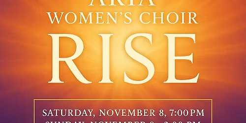 RISE! - Aria Women's Choir