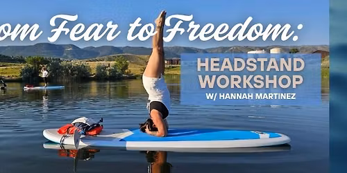 From Fear to Freedom: A Headstand Workshop