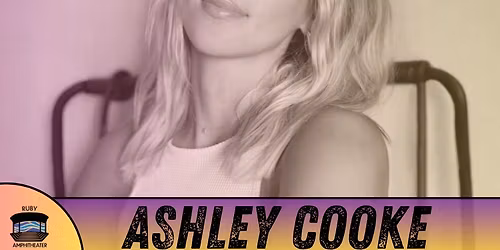 Ruby Summer Concert Series: Ashley Cooke