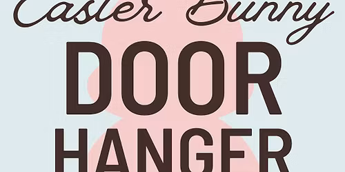 Easter Bunny Door Hanger - Ladies Night