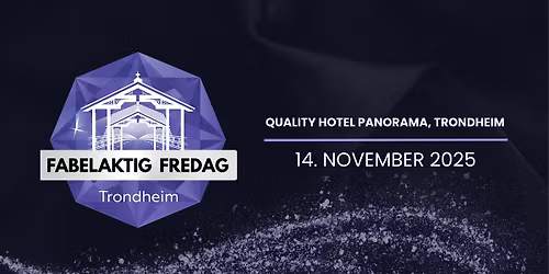 Fabelaktig Fredag Trondheim
