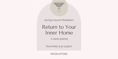 Return to Your Inner Home: a Cacao Journey Sound Meditation