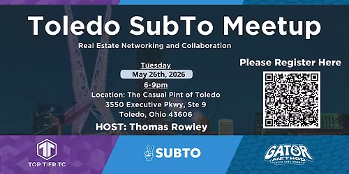 Toledo's Creative Real Estate Investor Meet-up: Subto, Gator, TTTC & Public