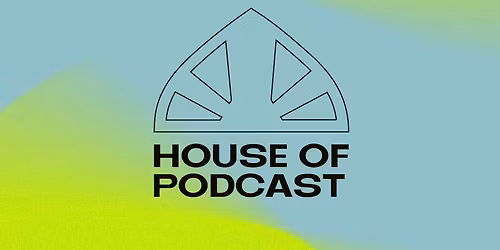 House of Podcast
