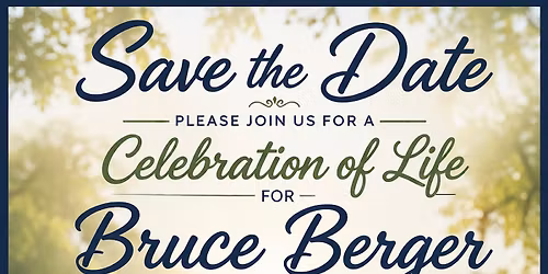 Bruce Berger Celebration of Life
