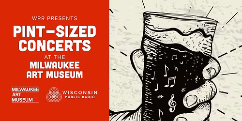 WPR Pint-Sized Concerts at the Milwaukee Art Museum
