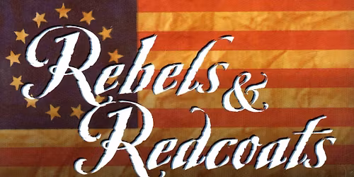 Museum Matinee: Rebels & Redcoats: The War Moves South