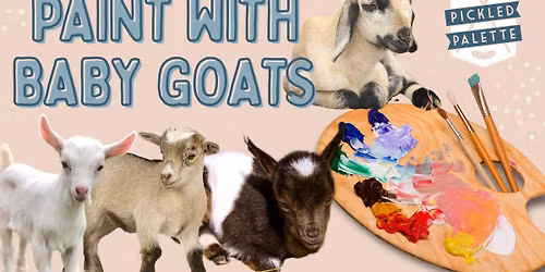 SOLD OUT Paint with Baby Goats